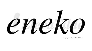 Eneko no lleva tilde con vocal tónica en la segunda «e»