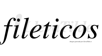 Fileticos  no lleva tilde con vocal tónica en la segunda «i»
