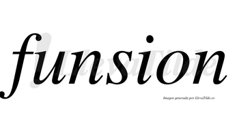 Funsion no lleva tilde con vocal tónica en la «u»
