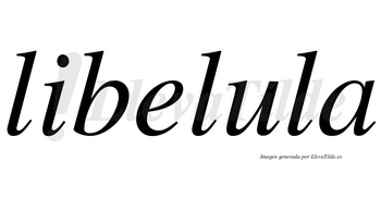 Libelula no lleva tilde con vocal tónica en la «u»
