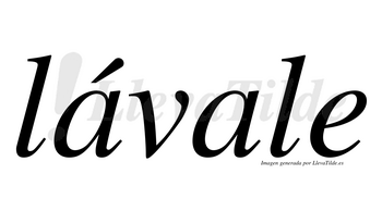 Lávale  lleva tilde con vocal tónica en la primera «a»