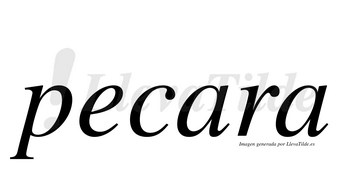 Pecara no lleva tilde con vocal tónica en la primera «a»