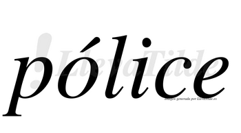 Pólice lleva tilde con vocal tónica en la «o»