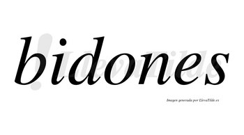 Bidones  no lleva tilde con vocal tónica en la «o»