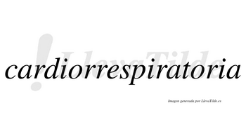 Cardiorrespiratoria no lleva tilde con vocal tónica en la segunda «o»