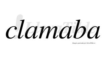 Clamaba no lleva tilde con vocal tónica en la segunda «a»