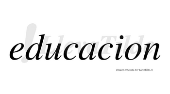 Educacion no lleva tilde con vocal tónica en la «a»