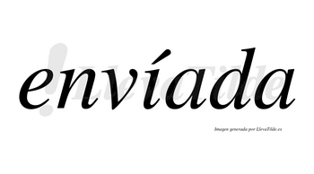 Envíada lleva tilde con vocal tónica en la «i»