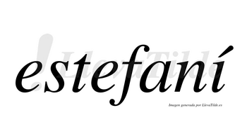 Estefaní  lleva tilde con vocal tónica en la «i»