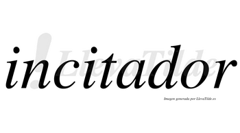 Incitador no lleva tilde con vocal tónica en la «o»