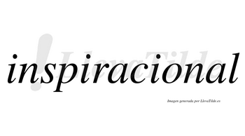 Inspiracional no lleva tilde con vocal tónica en la segunda «a»