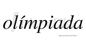 Olímpiada  lleva tilde con vocal tónica en la primera «i»