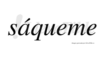 Sáqueme  lleva tilde con vocal tónica en la «a»