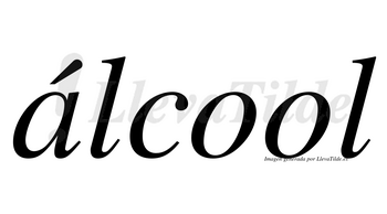 Álcool lleva tilde con vocal tónica en la «a»