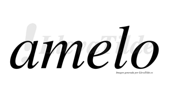 Amelo  no lleva tilde con vocal tónica en la «e»