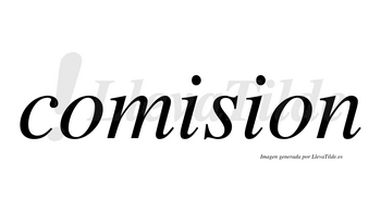 Comision no lleva tilde con vocal tónica en la primera «i»