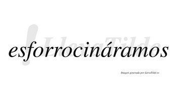 Esforrocináramos  lleva tilde con vocal tónica en la primera «a»