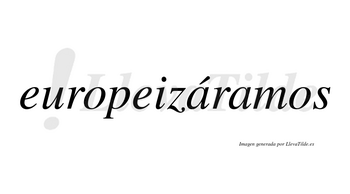 Europeizáramos  lleva tilde con vocal tónica en la primera «a»