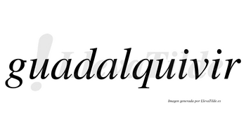 Guadalquivir  no lleva tilde con vocal tónica en la segunda «i»