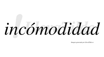 Incómodidad  lleva tilde con vocal tónica en la primera «o»