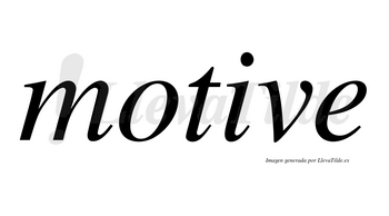 Motive no lleva tilde con vocal tónica en la «i»