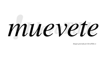Muevete no lleva tilde con vocal tónica en la segunda «e»