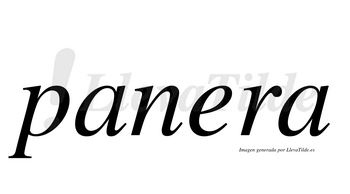 Panera  no lleva tilde con vocal tónica en la «e»