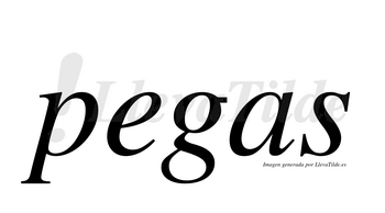 Pegas  no lleva tilde con vocal tónica en la «e»