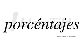 Porcéntajes lleva tilde con vocal tónica en la primera «e»