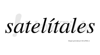 Satelítales lleva tilde con vocal tónica en la «i»