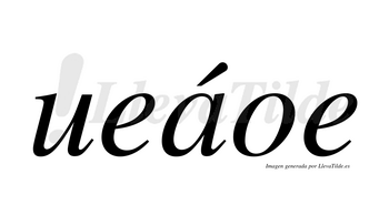 Ueáoe  lleva tilde con vocal tónica en la «a»