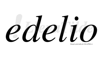 Edelio  no lleva tilde con vocal tónica en la segunda «e»