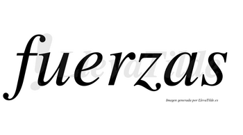 Fuerzas  no lleva tilde con vocal tónica en la «e»