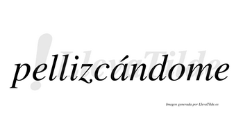 Pellizcándome  lleva tilde con vocal tónica en la «a»