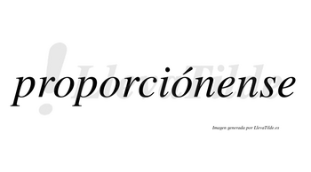 Proporciónense  lleva tilde con vocal tónica en la tercera «o»