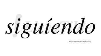 Siguíendo  lleva tilde con vocal tónica en la segunda «i»