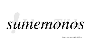 Sumemonos no lleva tilde con vocal tónica en la primera «o»