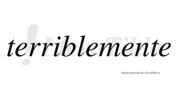 Terrible no lleva tilde con vocal tónica en la «i»