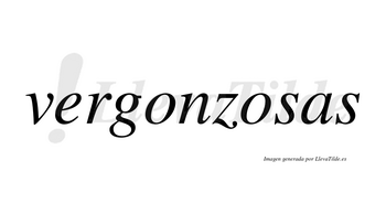 Vergonzosas  no lleva tilde con vocal tónica en la segunda «o»