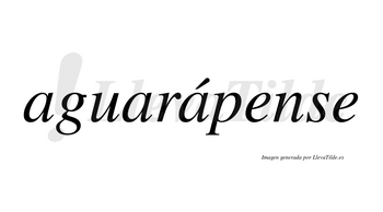 Aguarápense  lleva tilde con vocal tónica en la tercera «a»