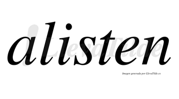 Alisten no lleva tilde con vocal tónica en la «i»