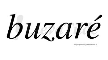 Buzaré  lleva tilde con vocal tónica en la «e»