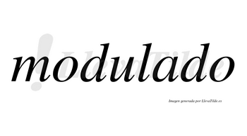 Modulado no lleva tilde con vocal tónica en la «a»