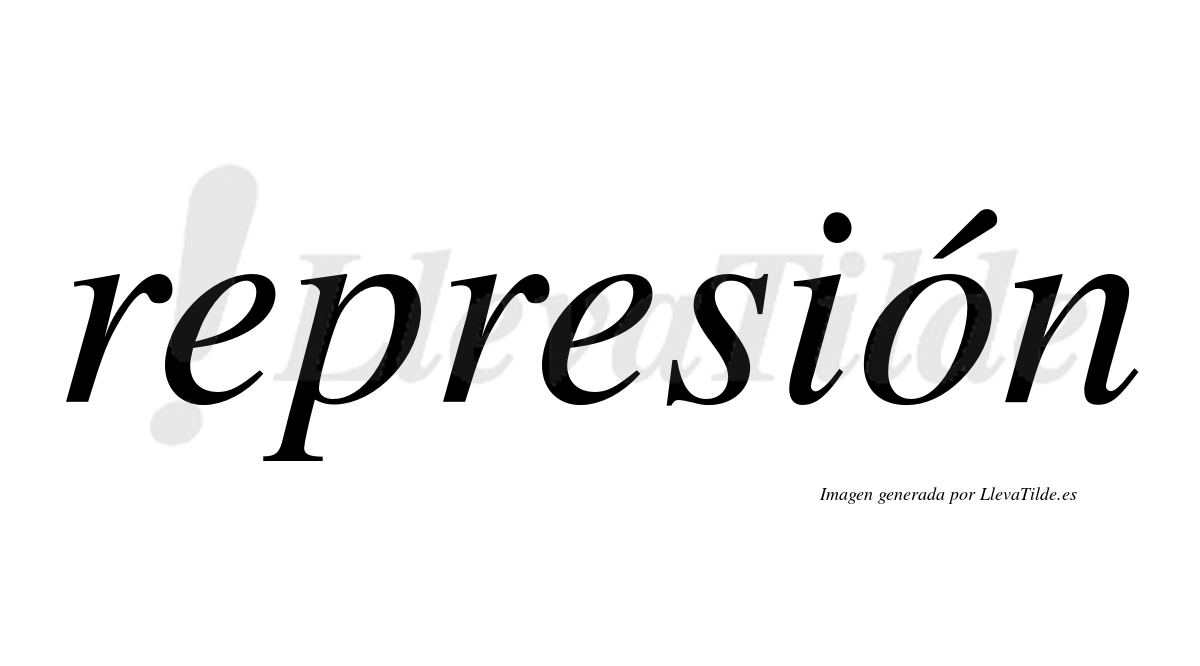 Represión  lleva tilde con vocal tónica en la "o"