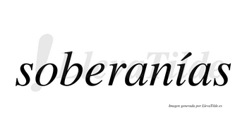 Soberanías  lleva tilde con vocal tónica en la «i»