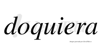 Doquiera no lleva tilde con vocal tónica en la «u»