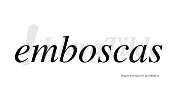 Emboscas no lleva tilde con vocal tónica en la «o»