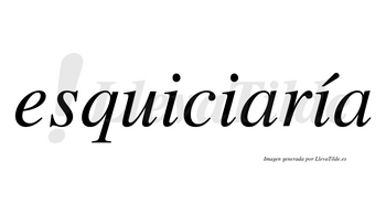 Esquiciaría  lleva tilde con vocal tónica en la tercera «i»