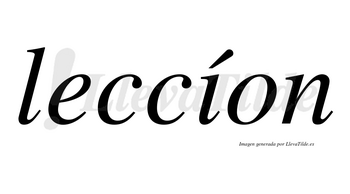 Leccíon  lleva tilde con vocal tónica en la «i»