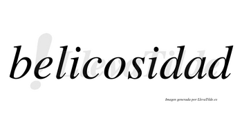 Belicosidad  no lleva tilde con vocal tónica en la «a»